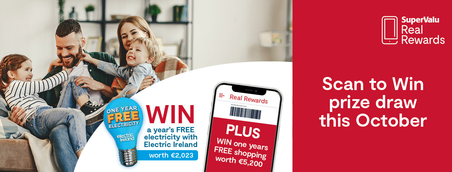 Scan to Win October One Year Free Shopping gift card • €100 SuperValu e-gift card for EVERY Store • One Year Free Electricity